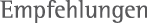 Empfehlungen